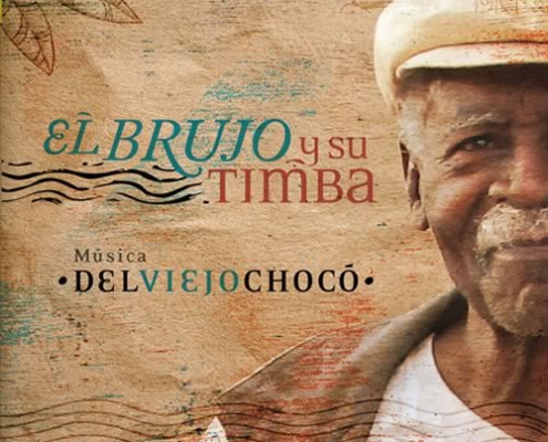 El Brujo y su Timba, música del viejo Chocó
